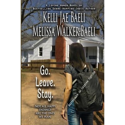 Go. Leave. Stay -  NEW Melissa Walker- 2017