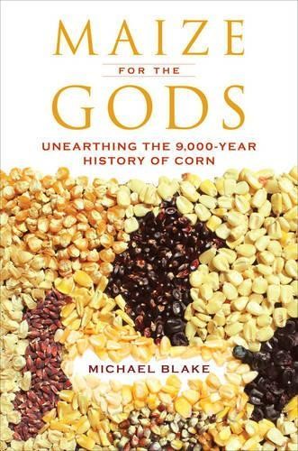 Maize for the Gods by Michael Blake - 9780520286962