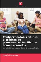 Isaiah Hansingo | Conhecimentos, Atitudes E PráTicas De Planeamento Familiar...