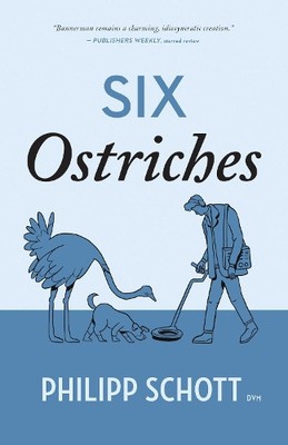 Philipp Schott Six Ostriches (Paperback) Dr. Bannerman Vet Mystery