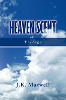 J. K. Maxwell | Heaven Scent | Taschenbuch | Englisch (2009) | Xlibris