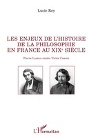 Lucie Rey | Les Enjeux De L'histoire De La philosophie en France Au XIX E SièCle