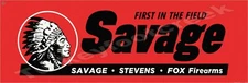 Savage Firearms First In The Field Metal Sign 2 Sizes to Choose From