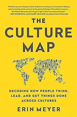 The Culture Map: Breaking Through the Invisible Boundaries of Global Business -