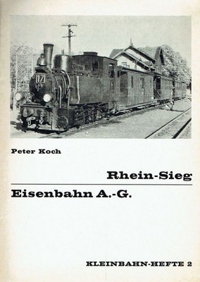 Peter Koch Rhein-Sieg Eisenbahn A.-G. Kleinbahn-Hefte 2
