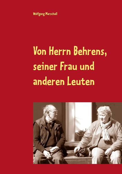 Von Herrn Behrens, Seiner Frau Und Anderen Leuten | Wolfgang Marschall | Buch-image