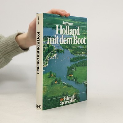 Holland mit dem Boot  |  Jan-Werner Müller