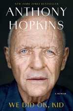 We Did Ok, Kid: A Memoir by Sir Anthony Hopkins (English) Hardcover Book