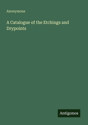 Anonymous | A Catalogue of the Etchings and Drypoints | Taschenbuch | Englisch