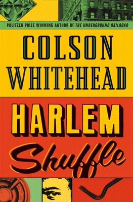 Harlem Shuffle Hardcover Colson Whitehead
