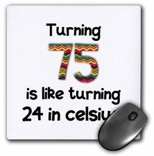 3dRose Turning 75 is like turning 24 in celsius - humorous 75th birthday gift Mo