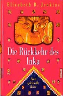 Die Rückkehr des Inka Jenkins Elizabeth, B.: