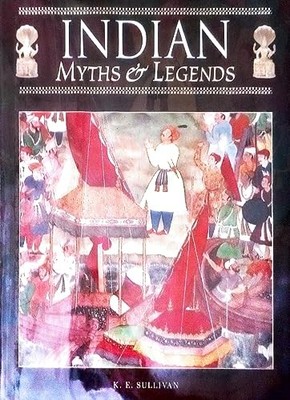 Indian (Myths & Legends), Sullivan, K.E.