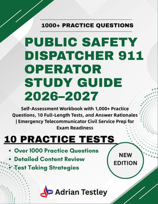 PUBLIC SAFETY DISPATCHER 911 OPERATOR STUDY GUIDE 2026 2027: Self-Assessment Wor