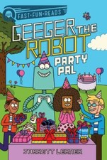 Party Pal: A QUIX Book (Geeger the Robot) by