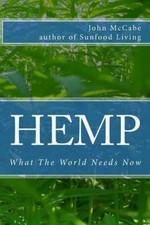 Hemp: What The World Needs Now - Paperback By...
