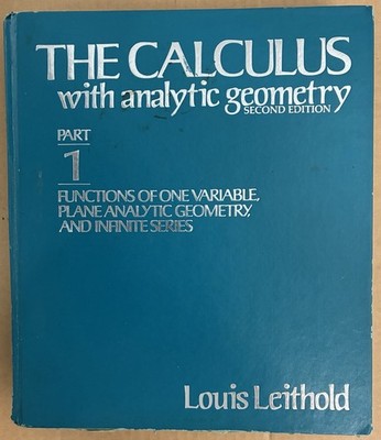 The Calculus, with analytic geometry Part 1 - Hardcover, by Leithold Louis