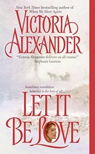 LET IT BE LOVE (EFFINGTON FAMILY & FRIENDS) By Victoria Alexander **Excellent**