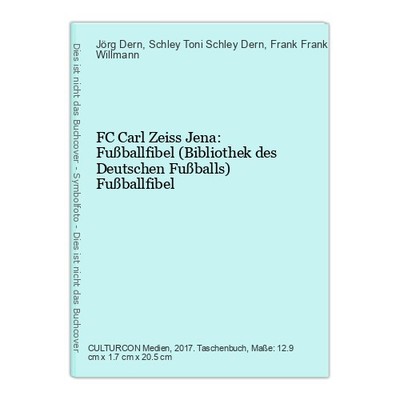 FC Carl Zeiss Jena: Fußballfibel (Bibliothek des Deutschen Fußballs) Fußballfibe
