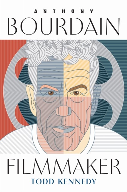 Anthony Bourdain Filmmaker
