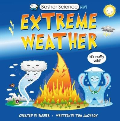 Basher Science Mini: Extreme Weather: It's Really Wild! (Basher Science Mini)