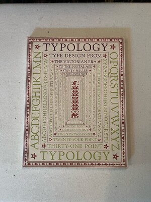 Typology: Type Design from Victorian Era to Digital Age Steven Heller And LF