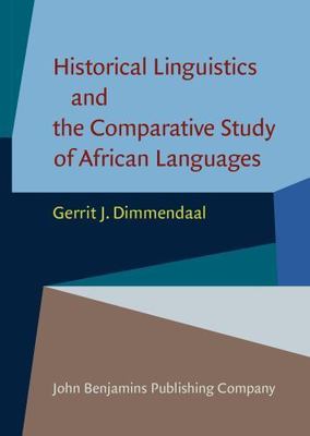 Historical Linguistics and the Comparative Study of African Languages, , Dimmend