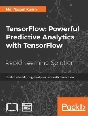 Md. Rezaul Kari TensorFlow: Powerful Predictive Analytics  (Digital) (UK IMPORT)