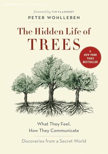 The Hidden Life of Trees: What They Feel, How They Communicate―Discoveries fr...