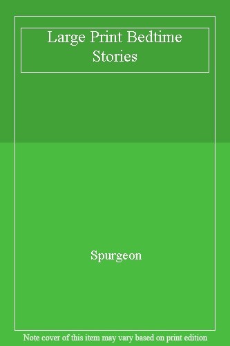 Large Print Bedtime Stories By Spurgeon