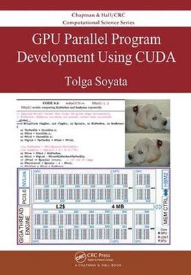GPU Parallel Program Development Using CUDA by Tolga Soyata (Englisch) Hardcover 