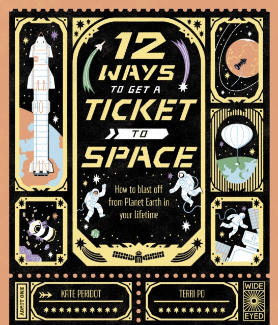 12 Ways to Get a Ticket to Space by Kate Peridot (Hardback Book)