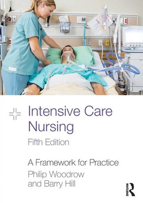 Intensive Care Nursing | A Framework for Practice | Barry Hill (u. a.) | Buch