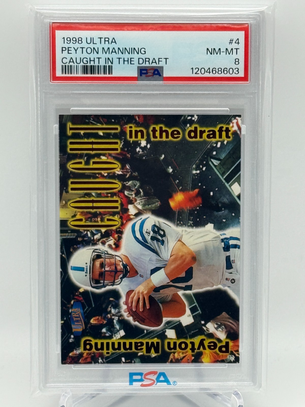 1998 Peyton Manning Fleer Ultra #4 Caught in the Draft RC PSA 8