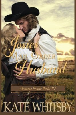 Josie's Mail Order Husband: A Clean Historical Cowboy Romance Story: Volume 2-,