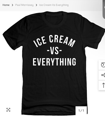  Ice Cream vs Everything   Black T Shirt Unisex Limited Supply For $15 each