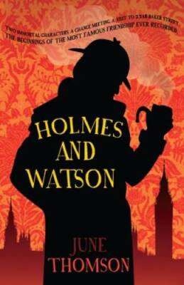 Holmes and Watson - Paperback By Thomson, June - GOOD