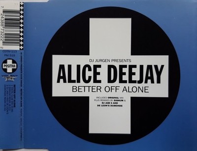 (19)  Alice Deejay   'Better Off Alone'- DJ Jurgen - Positiva Euro House CD- New