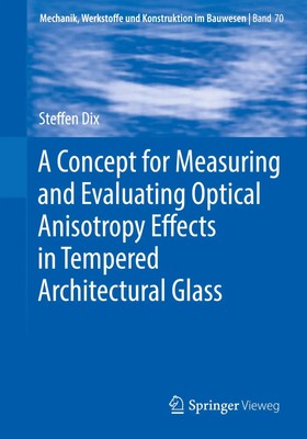 A Concept for Measuring and Evaluating Optical Anisotropy Effects in Tempered...