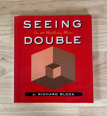  Seeing Double   J. Richard Block Paperback Book 200+ Mind-Bending Illusions