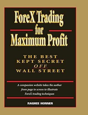 ForeX Trading for Maximum Profit: - Hardcover, by Raghee Horner; Jeffrey - Good