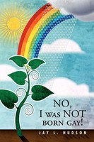 No, I Was Not Born Gay! | Jay L. Hudson | Taschenbuch | Kartoniert / Broschiert