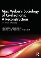 Max Weber's Sociology Of Civilizations A Reconstruction Stephen Kalberg Buch