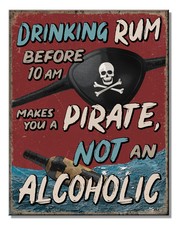 Drinking Rum before 10 am Pirate Tin Sign wall decor 12.5" x 16" Made in USA