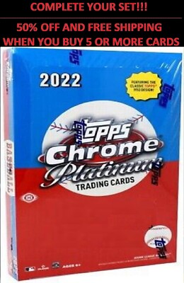    2022 Topps Chrome Platinum 1-250   YOU PICK SINGLES   Mix & Match