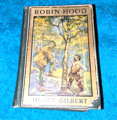 Robin Hood By Henry Gilbert 1912 RARE The Golden Books