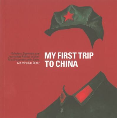My First Trip to China by Kin-ming Liu (PB, 2013)