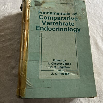 Fundamentals of Comparative Vertebrate Endocrinology by Chester-Jones et al
