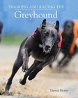 Training and Racing the Greyhound by Darren Morris (Hardback, 2009)