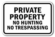Private Property No Hunting No Trespassing Sign 12x18 Heavy Gauge Aluminum Signs